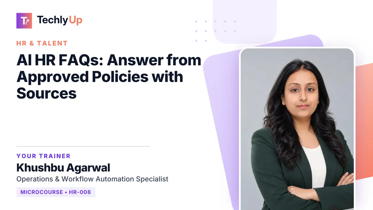 AI HR FAQs: Answer from Approved Policies with Sources — microcourse thumbnail with trainer Khushbu Agarwal
