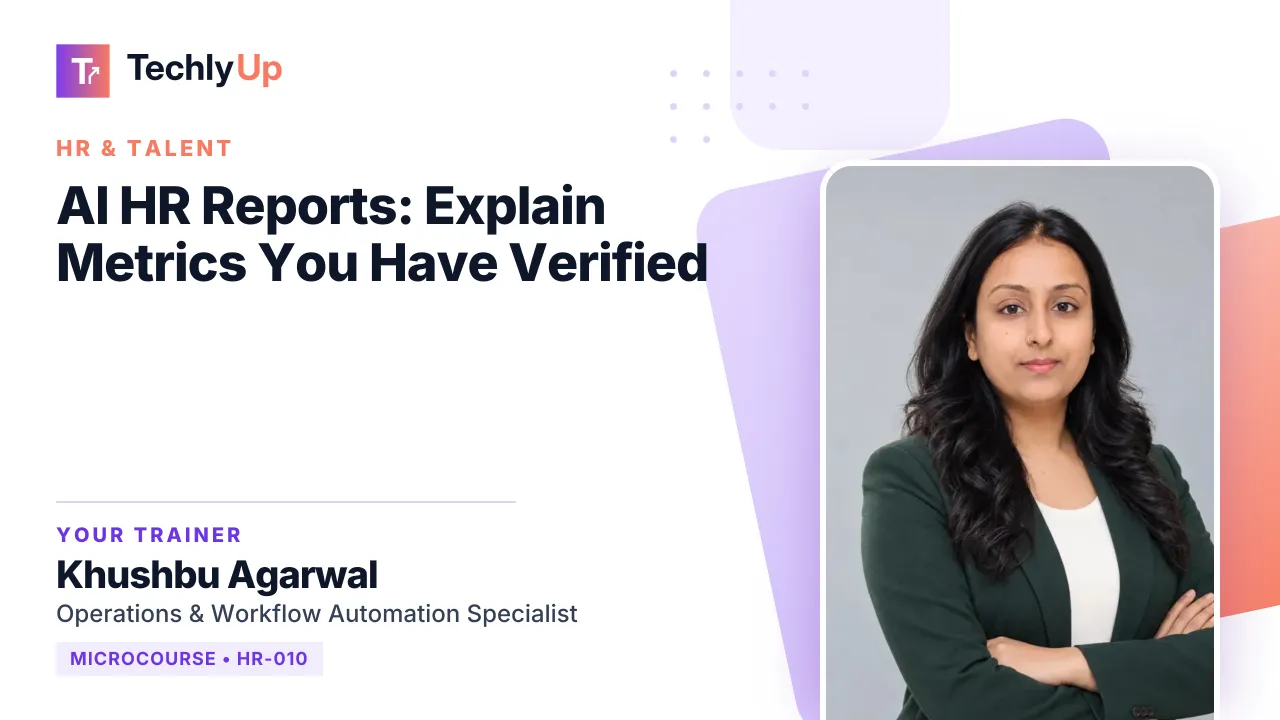 AI HR Reports: Explain Metrics You Have Verified — microcourse thumbnail with trainer Khushbu Agarwal