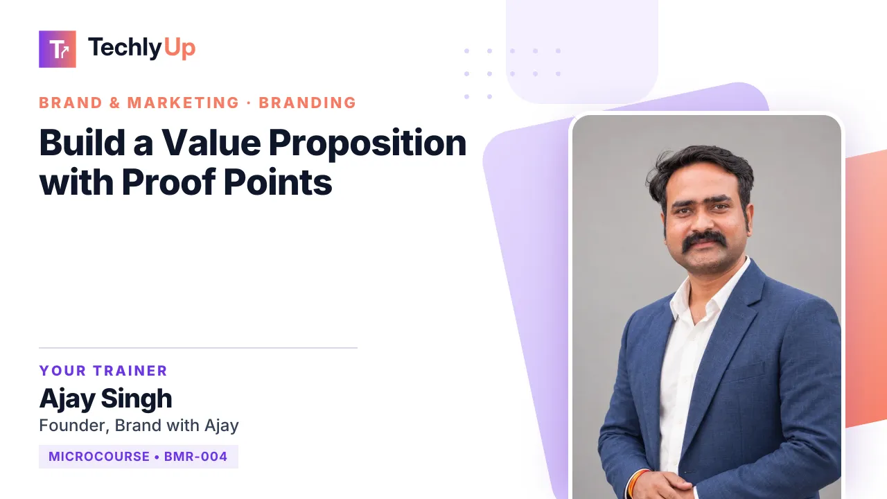 Build a Value Proposition with Proof Points — microcourse thumbnail with trainer Ajay Singh