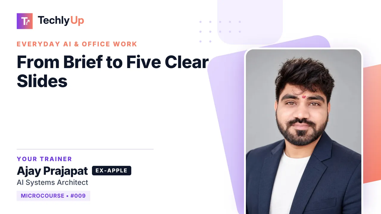From Brief to Five Clear Slides — microcourse thumbnail with trainer Ajay Prajapat